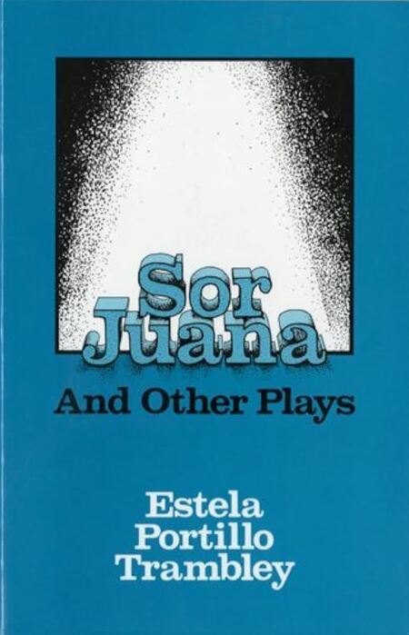 Sor Juana and Other Plays