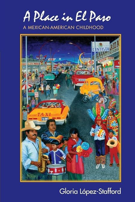 A Place in El Paso: A Mexican American Childhood